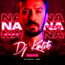 Обложка Dj Kantik – Nana