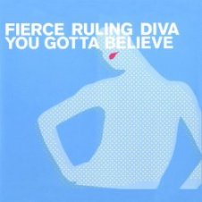 Обложка Fierce Ruling Diva – You Gotta Believe