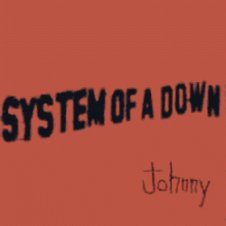 Обложка System of a Down – Johnny