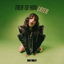 Обложка Holy Molly – Talk To You Later