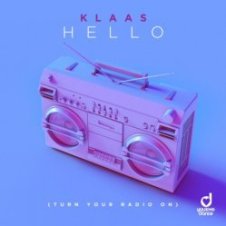 Обложка Klaas – Hello (Turn Your Radio On) (Extended Mix)