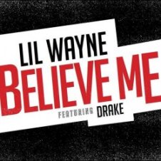 Обложка Lil Wayne Feat. Drake – Believe Me