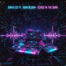 Обложка Jenya Lee ft. John Bloom – Echos in The Dark