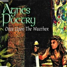 Обложка Agnes Poetry – Once upon the Weather [Radio Edit]