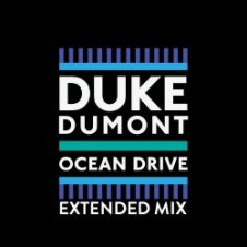 Обложка Duke Dumont – Ocean Drive (Extended Mix)