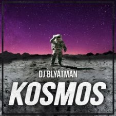 Обложка DJ Blyatman – Kosmos