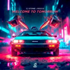 Обложка CJ Stone & Rocco – Welcome to tomorrow