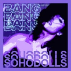 Обложка Sohodolls – Bang Bang Bang Bang