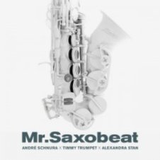 Обложка André Schnura & Timmy Trumpet & Alexandra Stan – Mr. Saxobeat