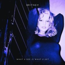 Обложка Britney Spears – What U See (Is What U Get)