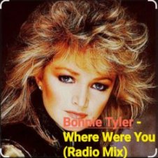 Обложка Bonnie Tyler – Where Were You (Radio Mix)