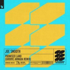 Обложка Joe Smooth – Promised land (groove armada extended remix)