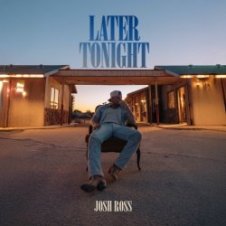 Обложка Josh Ross – Later Tonight