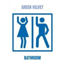 Обложка Green Velvet – The Bathroom
