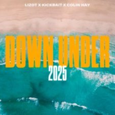 Обложка LIZOT & Kickbait & Colin Hay – Down Under 2025