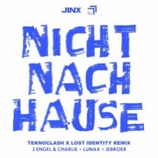 Обложка 2 Engel & Charlie & LUNAX & Jebroer – Nicht Nach Hause (Teknoclash & Lost Identity Remix)