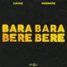 Обложка Lupage & Widemode – Bara Bara Bere Bere