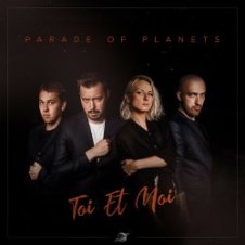 Обложка Parade of Planets – Toi Et Moi