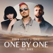 Обложка Robin Schulz & Topic feat. Oaks – One By One