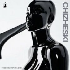 Обложка CHIZHESKI – Inconclusive Love