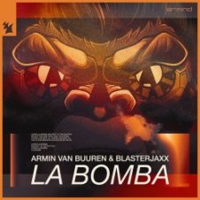 Обложка Armin Van Buuren feat. Blasterjaxx – La Bomba