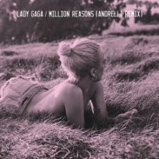 Обложка Lady Gaga – Million Reasons (Andrelli Remix)