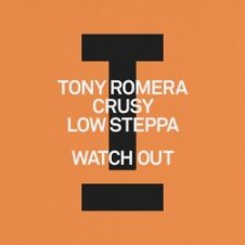 Обложка Tony Romera feat. Crusy & Low Steppa – Watch Out