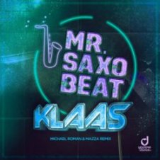 Обложка Klaas – Mr. Saxobeat (Michael Roman x Mazza Remix)