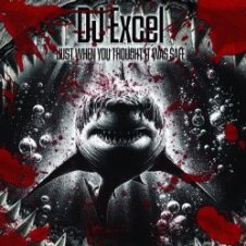 Обложка DJ Excel – Just When You Thought It Was Safe (Original Remastered)