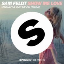 Обложка Sam Feldt – Show Me Love (Kryder & Tom Staar Remix)