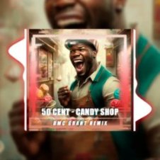 Обложка 50 Cent & Olivia – Candy Shop (Dmc Grant Radio Remix)