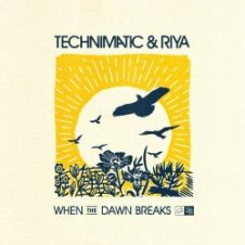 Обложка Technimatic feat. Riya – When the Dawn Breaks