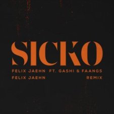 Обложка Felix Jaehn feat. GASHI & Faangs – Sicko (Felix Jaehn Remix)