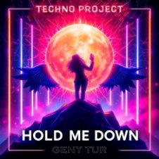 Обложка Techno Project & Geny Tur – Hold Me Down