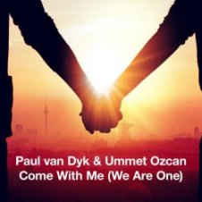 Обложка Paul van Dyk & Ummet Ozcan – Come With Me (We Are One)