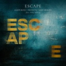 Обложка Jason Ross & Trivecta & Last Heroes – Escape (Lilly Ahlberg)
