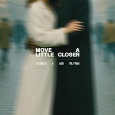 Обложка DVBBS & Abi Flynn – Move A Little Closer