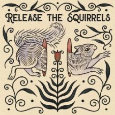 Обложка Release The Squirrels – Like A River