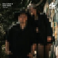 Обложка Enis Coban & Eylül Sahin – Jaman (Original Mix)
