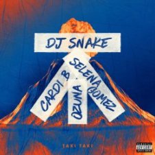 Обложка DJ Snake feat. Selena Gomez, Cardi B & Ozuna – Taki Taki