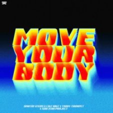 Обложка Dimitri Vegas & Like Mike & Timmy Trumpet – Move Your Body (feat. Sub Zero Project)