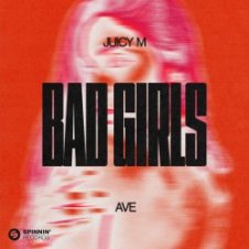 Обложка Juicy M & AVE – Bad Girls