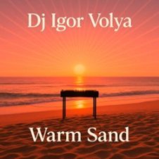 Обложка DJ Igor Volya – Warm Sand