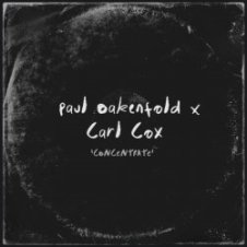 Обложка Paul Oakenfold & Carl Cox – Concentrate