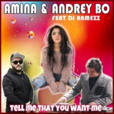 Обложка Andrey Bo & Amina – Tell Me That You Want Me (Kim Sanders Cover)