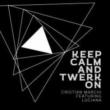 Обложка Cristian Marchi, Luciana – Keep Calm & Twerk On