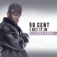 Обложка 50 Cent – I Get It In