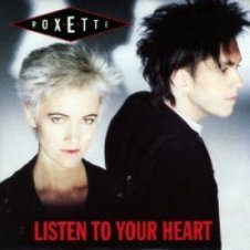 Обложка Roxette – Listen To Your Heart