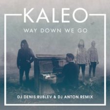 Обложка Kaleo – Way Down We Go (dj denis rublev & dj anton remix)