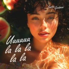 Обложка Sasha Goodman – Uuuuuu la la la la la